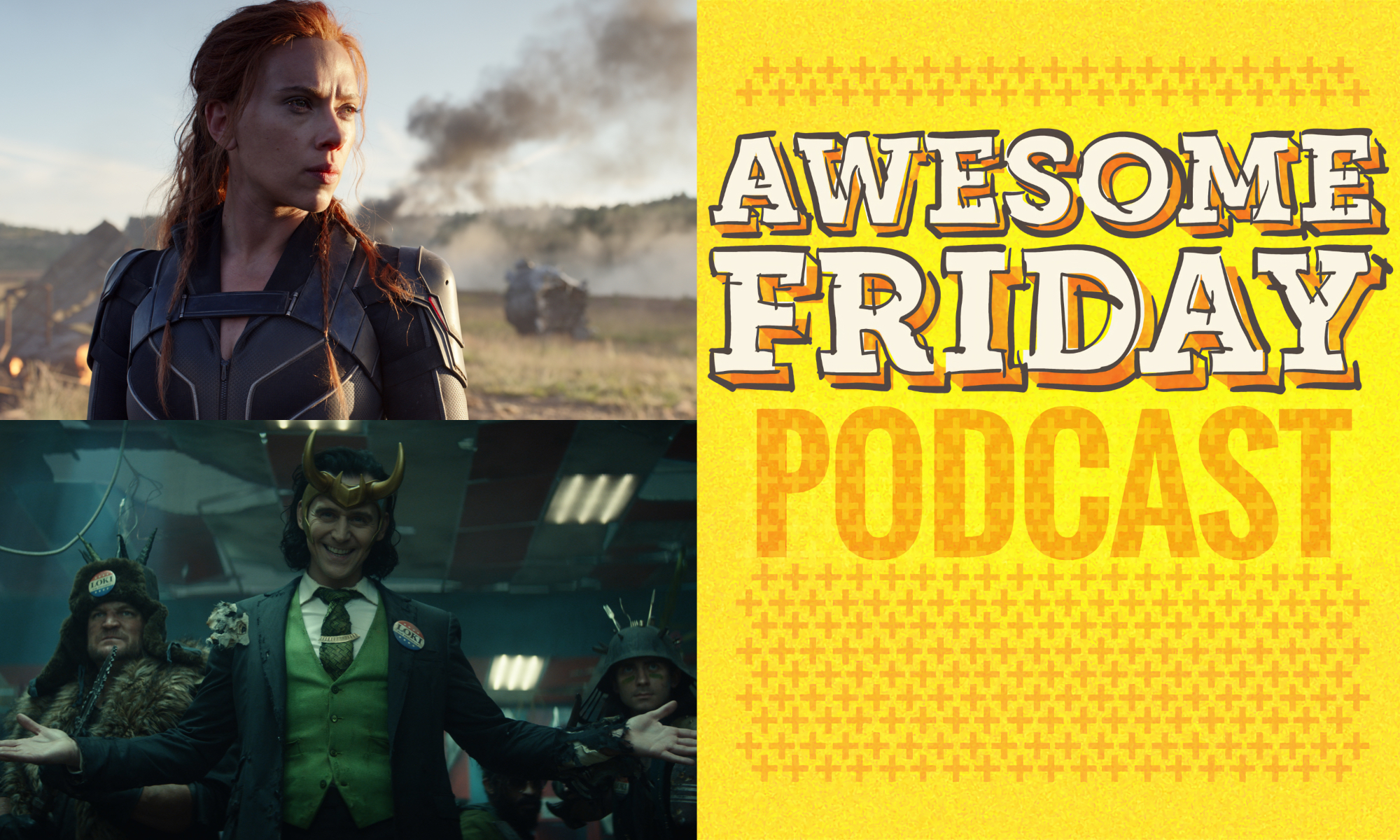Awesome Friday Podcast Black Widow & Loki